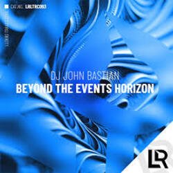 Обкладинка DJ John Bastian - Beyond The Events Horizon (Extended Mix)