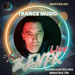 Обкладинка ZENT-X Live - Trance Music Выпуск #31