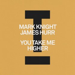 Обкладинка Mark Knight & James Hurr - You Take Me Higher
