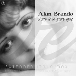 Обкладинка Alan Brando - Love Is in Your Eyes (Extended Vocal Retro Mix)