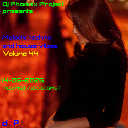 Cover Dj Phoenix Project - [MT&HV44]Melodic Techno&House Vibes vol.44