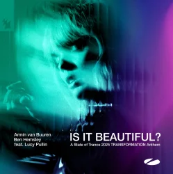 Обкладинка Armin van Buuren & Ben Hemsley feat. Lucy Pullin - Is It Beautiful!