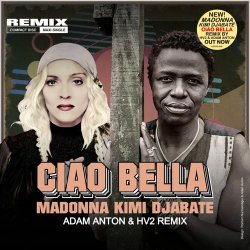 Обкладинка Madonna & Kimi Djabate - Ciao Bella