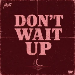 Обкладинка MOTi - Don't Wait Up