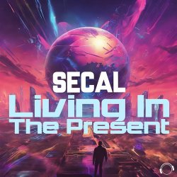 Обкладинка SECAL - Living In The Present (Extended Mix)
