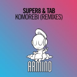 Обкладинка Super8 & Tab - Komorebi (Sied Van Riel Extended Remix)