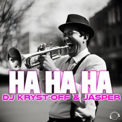Обкладинка Dj Kryst-Off, Jasper - Ha Ha Ha (Extended Mix)