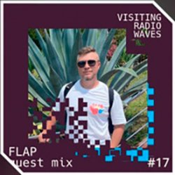 Обкладинка Visiting Radio Waves #17 Guest Mix by Flap