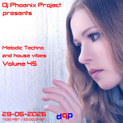Cover Dj Phoenix Project - [MT&HV45]Melodic Techno&House Vibes vol.45