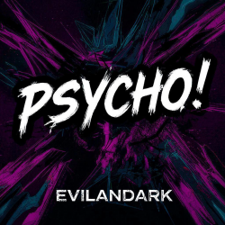 Обкладинка EvilanDark - Psycho!