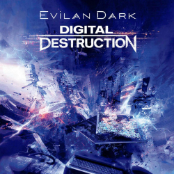 Обкладинка EvilanDark - Digital Destruction