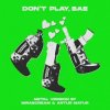 Обкладинка Молодой Платон & Пошлая Молли & Yanix - Don’t Play, Bae (Metal Version) Молодой Платон & Пошлая Молли & Yanix - Don’t Play, Bae (Metal Version)
