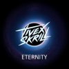 Tivex Skrill - Eternity