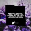 Обкладинка Ferry Corsten - Festival Crash (Talla 2XLC Inf3rno Rework Extended Mix) Ferry Corsten - Festival Crash (Talla 2XLC Inf3rno Rework Extended Mix)