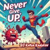 Обкладинка DJ Katya Kadykov - Never give up (france_edit) DJ Katya Kadykov - Never give up (france_edit)