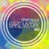 Cover Spartaque - Bake My Day (Original Mix) Spartaque - Bake My Day (Original Mix)