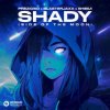 Prezioso, BlasterJaxx, SHIBUI - SHADY (Side Of The Moon)