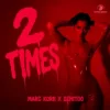 Обкладинка Marc Korn & Semitoo - 2 Times Marc Korn & Semitoo - 2 Times