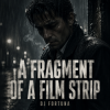 Обкладинка DJ FORTUNA - A Fragment of a Film Strip DJ FORTUNA - A Fragment of a Film Strip