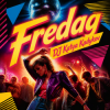 Обкладинка DJ Katya Kadykov - Fredag DJ Katya Kadykov - Fredag