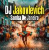DJ Jakovlevich - Samba Di Janeiro