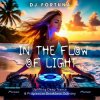 Cover DJ FORTUNA - IN THE FLOW OF LIGHT DJ FORTUNA - IN THE FLOW OF LIGHT