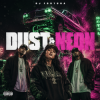 Обкладинка DJ FORTUNA - DUST & NEON DJ FORTUNA - DUST & NEON
