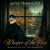 Обкладинка Helena210 - Whisper of the Rain ☔ Helena210 - Whisper of the Rain ☔