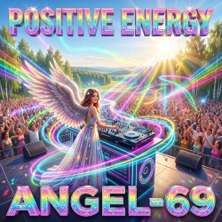 Обкладинка Angel-69 - Positive Energy