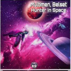 Обкладинка Multimen feat. Belset - Hunter In Space (John Reyton Remix)