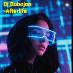 Обкладинка Dj Bobojon - Afterlife