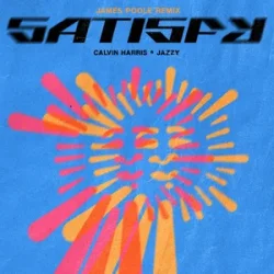 Обкладинка Calvin Harris & Jazzy - Satisfy (James Poole Remix)