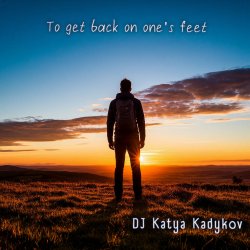 Обкладинка DJ Katya Kadykov - To get back on one’s feet  (minatrix_FM_edition)