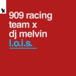 Обкладинка 909 RACING TEAM & DJ Melvin - L.O.I.S.