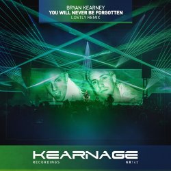 Обкладинка Bryan Kearney - You Will Never Be Forgotten (Original Mix)
