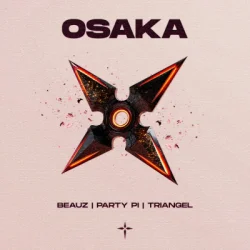 Обкладинка BEAUZ & Party Pi & triangel - OSAKA