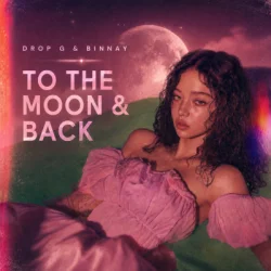 Обкладинка Drop G & Binnay - To The Moon & Back