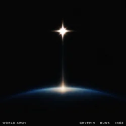 Обкладинка Gryffin & BUNT. & Inéz - World Away