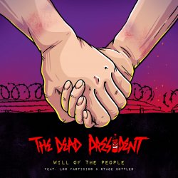 Обкладинка The Dead President Feat. Los Fastidios, Stage Bott - Will Of The People