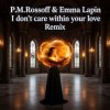 Cover P.M.Rossoff & Emma Lapin - I Don't Care Within Your Love 1985. REMIX 2026 P.M.Rossoff & Emma Lapin - I Don't Care Within Your Love 1985. REMIX 2026