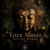 Tozz Atman - Ancient Wisdom