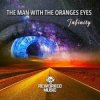 Обкладинка The Man; The Oranges Eyes - Infinity (One Man Sound Remix) The Man; The Oranges Eyes - Infinity (One Man Sound Remix)