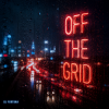 Обкладинка DJ FORTUNA - OFF THE GRID DJ FORTUNA - OFF THE GRID