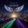 Satinya - Там, где ты