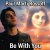 Обкладинка Paul Marti Rossoff - Be With You. From acoustic demo 1981 to studio recorded 1999. Remastered 2019