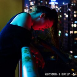Обкладинка Alec Soren - If I Give Up