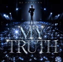 Обкладинка DJ FORTUNA - My Truth