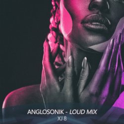 Обкладинка XJ 8 - Anglosonik (Loud Mix)