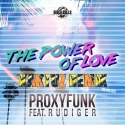 Обкладинка Proxyfunk; Rudiger - Power Of Love (KaktuZ Remix)