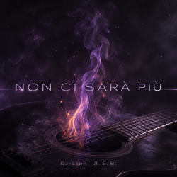 Обкладинка DJ-Lion- Л. Е. В. - «NON CI SARÀ PIÙ»